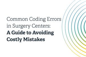 Common_Coding_Errors_in_Surgery_Centers