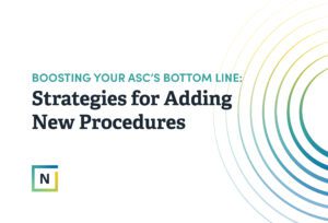 Boosting_your_ASCs_Bottom_Line_Strategies_for_Adding_New_Procedures