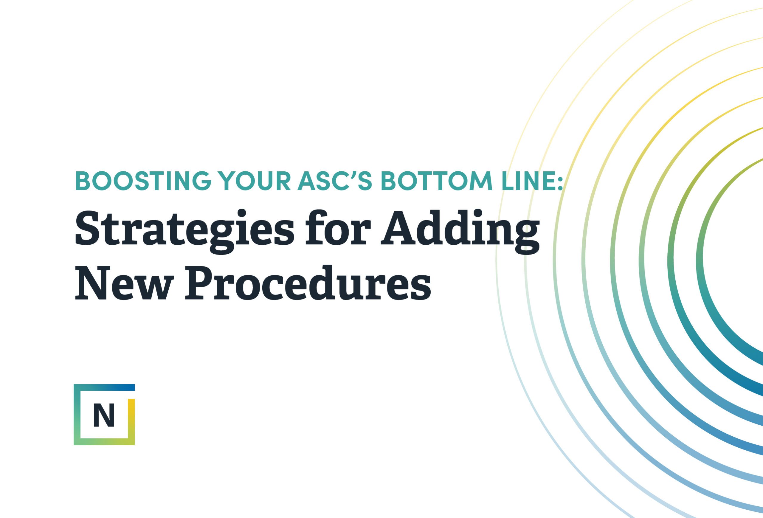 Boosting Your ASC's Bottom Line: Strategies for Adding New Procedures ...
