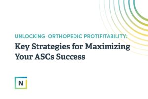 Unlocking_Orthopedic_Profitability_Key_Strategies_for_Maximizing_Your_ASCs_Success