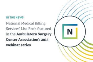 National_Medical_Billing_Services_Lisa_Rock_featured_in_Ambulatory_Surgery_Center_Associations_2013_webinar_series