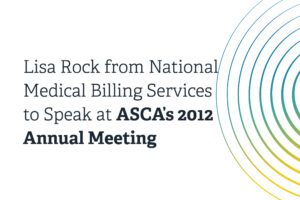 National_Medical_Billing_Services_Lisa_Rock_to_Speak_at_ASCA_2012_Meeting