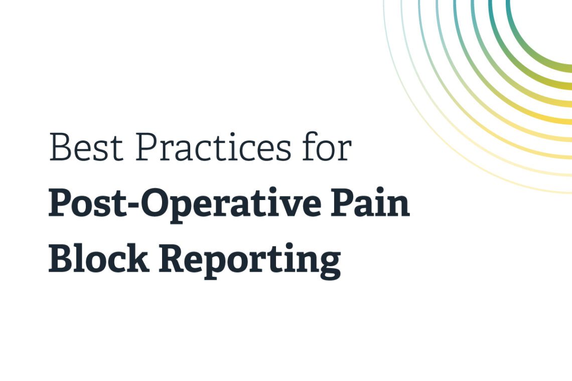 Best_practices_for_post_operative_pain_block_reporting