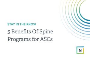 5_Benefits_of_Spine_Programs_for_ASCs