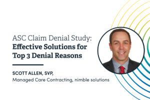 ASC_Claim_Denial_study:_Effective_solutions_for_top_3_denial_reasons_with_Scott_Allen