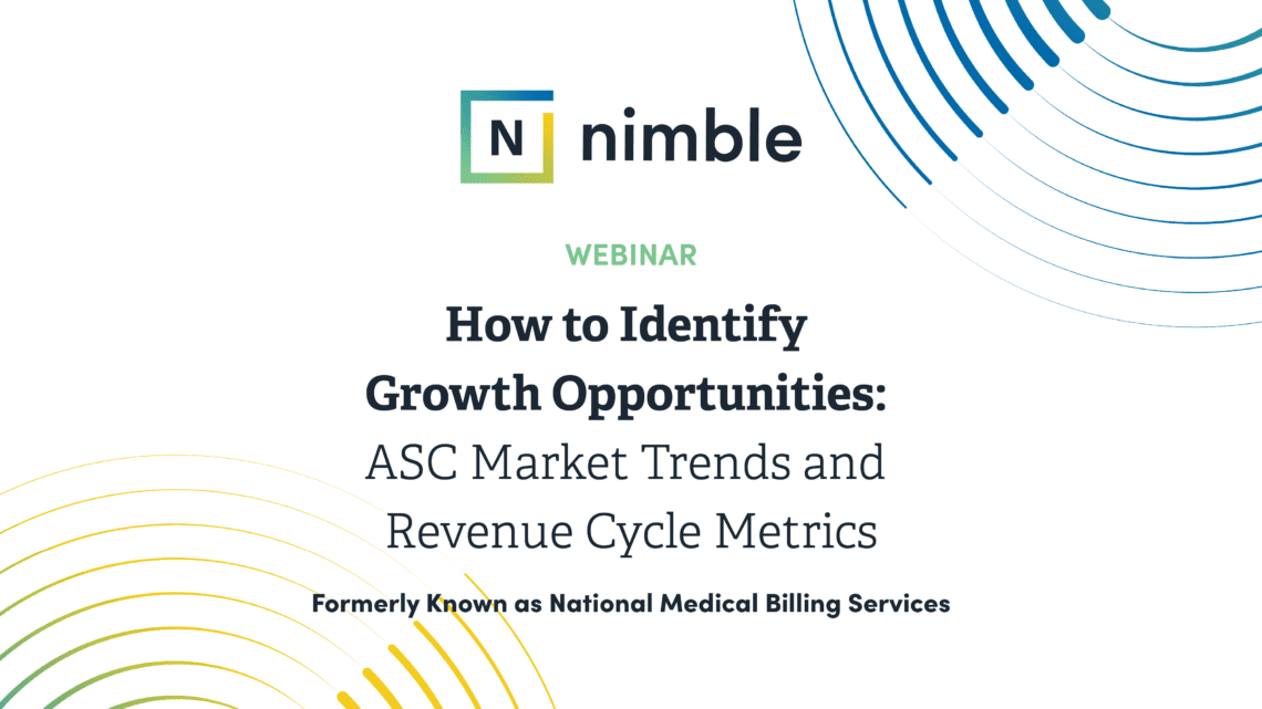 Webinar: How to Identify Growth Opportunities: ASC Market Trends and Revenue Cycle Metrics