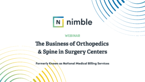 nimble_Webinar_The_Business_of_Orthopedics_and_Spine_in_Surgery_Centers