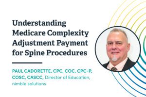 Understanding Medicare Complexity Adjustment Payment for Spine Procedures