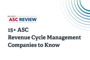 15+_ASC_Revenue_Cycle_Management_Companies_to_Know