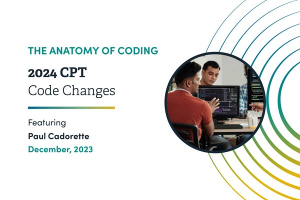 2023 The Anatomy of Coding Educational Series - 2024 CPT Code Changes