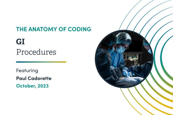 2023 The Anatomy of Coding Educational Series - GI Procedures