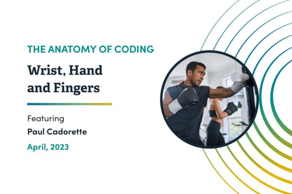 2023 The Anatomy of Coding Educational Series - Wrist, Hand, and Fingers