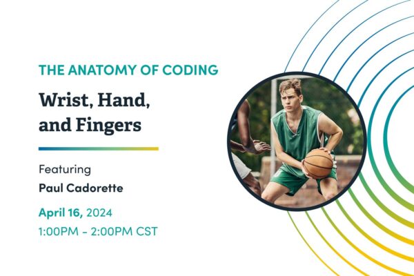 2024 The Anatomy of Coding Educational Series - Wrist, Hand, and Fingers