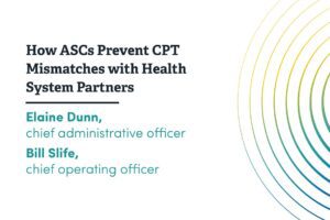 How ASCs Prevent CPT Mismatches With Health System Partners