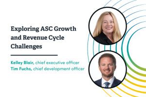 Exploring ASC Growth and Revenue Cycle Challenges