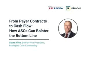 From Payer Contracts to Cash Flow: How ASCs Can Bolster the Bottom Line